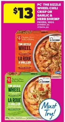 Real Canadian Superstore PC THE SIZZLE WHEEL CHILI CRISP OR GARLIC & HERB SHRIMP offer