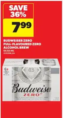 Real Canadian Superstore BUDWEISER ZERO FULL-FLAVOURED ZERO ALCOHOL BREW offer