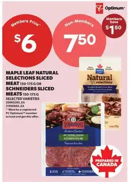 Real Canadian Superstore MAPLE LEAF NATURAL SELECTIONS SLICED MEAT, 150-175 G OR SCHNEIDERS SLICED MEATS offer