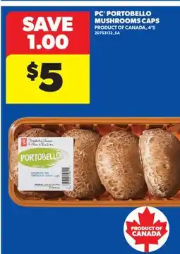 Real Canadian Superstore PC PORTOBELLO MUSHROOMS CAPS, 4' S offer