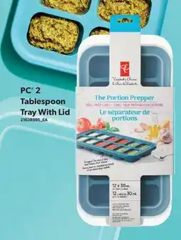 Real Canadian Superstore PC 2 TABLESPOON TRAY WITH LID offer