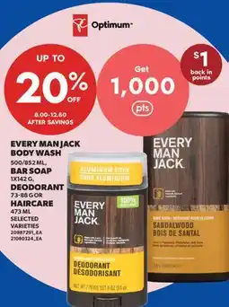 Real Canadian Superstore EVERY MAN JACK BODY WASH, 500/852 ML, BAR SOAP, 1X142 G, DEODORANT, 73-88 G OR HAIRCARE, 473 ML offer