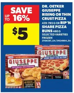 Real Canadian Superstore DR. OETKER GIUSEPPE RISING OR THIN CRUST PIZZA, 439-785 G OR RIP'N SHARE PIZZA BUNS, 480 G offer