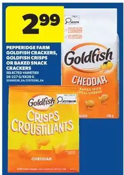 Real Canadian Superstore PEPPERIDGE FARM GOLDFISH CRACKERS, GOLDFISH CRISPS OR BAKED SNACK CRACKERS, 26-227 G/6X28 G offer