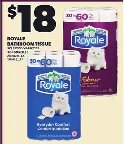 Loblaws ROYALE BATHROOM TISSUE, 30=60 ROLLS offer