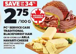 Loblaws PC SERVICE CASE TRADITIONAL BLACKFOREST HAM OR ARLA HAVARTI CHEESE offer