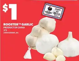 Loblaws ROOSTER GARLIC, 3'S offer