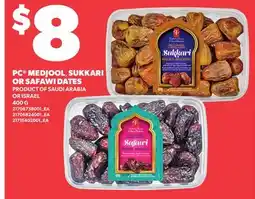 Loblaws PC MEDJOOL SUKKARI OR SAFAWI DATES offer