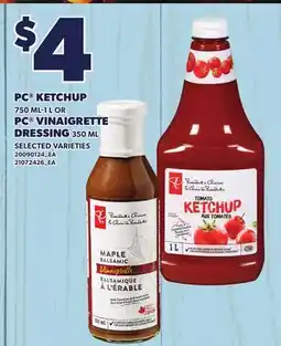 Loblaws PC KETCHUP, 750 ML-1L OR PC VINAIGRETTE DRESSING, 350 ML offer