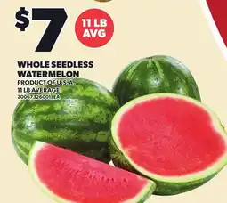 Loblaws WHOLE SEEDLESS WATERMELON, 11 LB AVERAGE offer