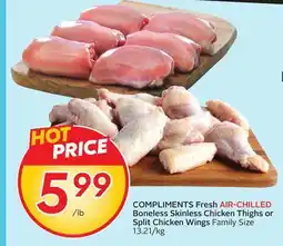 Sobeys COMPLIMENTS Fresh AIR-CHILLED Boneless Skinless Chicken Thighs or Split Chicken Wings offer