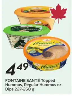 Sobeys FONTAINE SANTÉ Topped Hummus, Regular Hummus or Dips offer