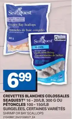 L'Intermarché CREVETTES BLANCHES COLOSSALES 16 - 20/LB, 300 G OU PÉTONCLES 100 - 150/LB | SHRIMP OR BAY SCALLOPS offer