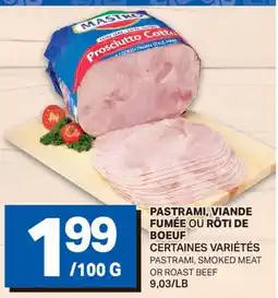 L'Intermarché PASTRAMI, VIANDE FUMÉE OU RÔTI DE BOEUF | PASTRAMI, SMOKED MEAT OR ROAST BEEF offer