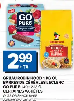 L'Intermarché GRUAU 1 KG OU BARRES DE CÉRÉALES GO PURE 140 - 223 G | OATS OR SNACK BARS offer