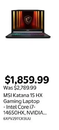 Walmart MSI Katana 15 HX Gaming Laptop Intel Core i7 14650HX, NVIDIA... offer