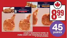 Food Basics Legacy Marinated Bone-In Pork Chops or Tenderloin Roast offer
