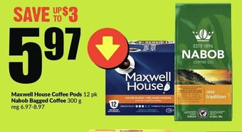 FreshCo Maxwell House Coffee Pods Nabob Bagged Coffee offer