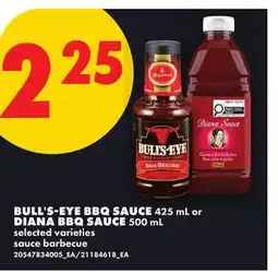 No Frills BULL'S-EYE BBQ SAUCE, 425 ML OR DIANA BBQ SAUCE, 500 ML offer