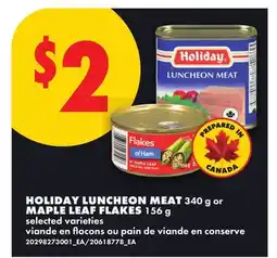 No Frills HOLIDAY LUNCHEON MEAT, 340 G OR MAPLE LEAF FLAKES, 156 G offer