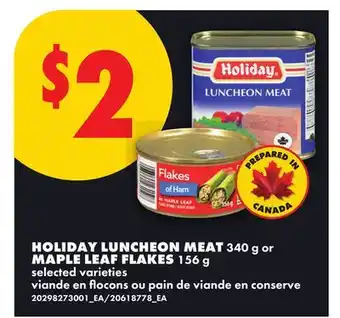 No Frills HOLIDAY LUNCHEON MEAT, 340 G OR MAPLE LEAF FLAKES, 156 G offer