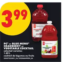No Frills PC OR BLUE MENU CRANBERRY OR VEGETABLE COCKTAIL offer