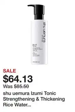 Sephora shu uemura Izumi Tonic Strengthening & Thickening Rice Water Conditioner offer
