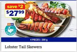 M & M Food Market Lobster Tail Skewers offer