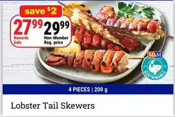 M & M Food Market Lobster Tail Skewers offer