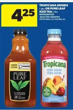 Real Canadian Superstore TROPICANA DRINKS OR PURE LEAF ICED TEA offer
