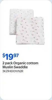 Walmart 2 pack Organic cottom Muslin Swaddle offer