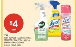 Shoppers Drug Mart LYSOL MULTI-PURPOSE CLEANER (650mL), BATHROOM FOAM (538g - 680g) or VIM HOUSEHOLD CLEANER offer