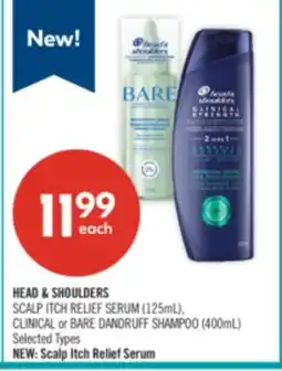Shoppers Drug Mart HEAD & SHOULDERS SCALP ITCH RELIEF SERUM (125mL), CLINICAL or BARE DANDRUFF SHAMPOO (400mL) offer