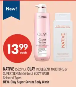 Shoppers Drug Mart NATIVE (532mL), OLAY INDULGENT MOISTURE or SUPER SERUM (591mL) BODY WASH offer