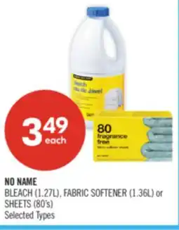 Shoppers Drug Mart NO NAME BLEACH (1.27L), FABRIC SOFTENER (1.36L) or SHEETS (80's) offer