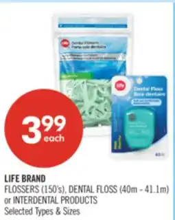 Shoppers Drug Mart LIFE BRAND FLOSSERS (150's). DENTAL ROSS (40m - 41.1m) or INTERDENTAL PRODUCTS offer