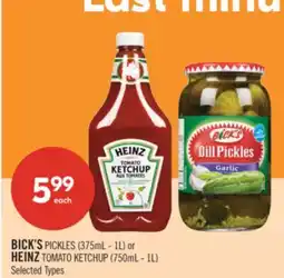 Shoppers Drug Mart BICK'S PICKLES (375mL - 1L) or HEINZ TOMATO KETCHUP (750mL - 1L) offer