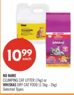 Shoppers Drug Mart NO NAME CLUMPING CAT LITTER (7kg) or WHISKAS DRY CAT FOOD (1.5kg - 2kg) offer