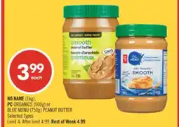 Shoppers Drug Mart NO NAME (1kg), PC ORGANICS (500g) or BLUE MENU (750g) PEANUT BUTTER offer