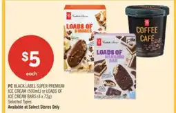 Shoppers Drug Mart PC BLACK LABEL SUPER PREMIUM ICE CREAM (500mL) or LOADS OF ICE CREAM BARS (4 x 72g) offer