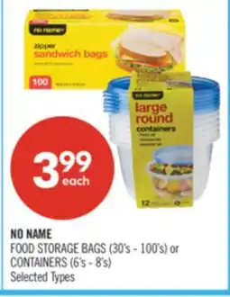Shoppers Drug Mart NO NAME FOOD STORAGE BAGS (30's - 100's) or CONTAINERS (6's - 8's) offer