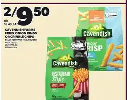 Independent City Market CAVENDISH FARMS FRIES, ONION RINGS OR CRINKLE CHIPS offer