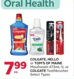Rexall COLGATE, HELLO or TOM'S OF MAINE Mouthwash 473ML-1L or COLGATE Toothbrushes offer