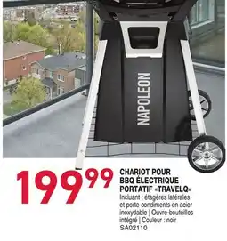 Matério CHARIOT POUR BBQ ÉLECTRIQU PORTATIF TRAVELQ NAPOLEON offer