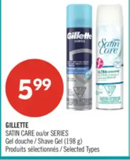 Pharmaprix GILLETTE SATIN CARE or SERIES Shave Gel (198 g) offer