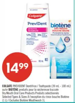 Pharmaprix COLGATE PREVIDENT Toothpaste (39 mL - 100 mL) or BIOTÈNE Dry Mouth Oral Care Products offer