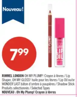 Pharmaprix RIMMEL LONDON OH MY PLUMP! Lip Shaper OH MY GLOSS! Lip Oil WONDER'LAST Shadow Stick offer