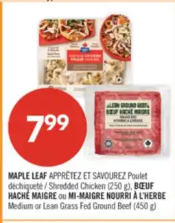 Pharmaprix MAPLE LEAF Shredded Chicken (250 g), Medium or Lean Grass Fed Ground Beef (450 g) offer