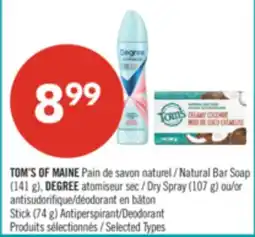Pharmaprix TOM'S OF MAINE Natural Bar Soap (141 g), DEGREE Dry Spray (107 g) or 74 g) Antiperspirant/Deodorant offer