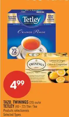 Pharmaprix TAZO, TWININGS (20) or TETLEY (40 - 72) Tea offer